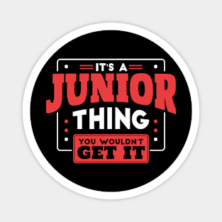 It's a Junior Thing, You Wouldn't Get It // Back to School Junior Year Magnet